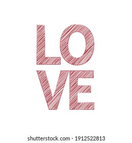 Love. Grunge vintage phrase t-shirt design. Quote.