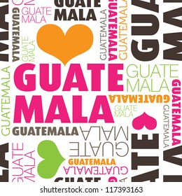 I love Guatemala city seamless typography background pattern in vector