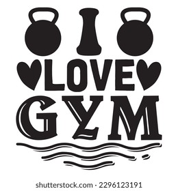 I Love Gym T-shirt Design Vector File