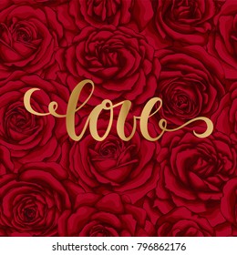 love. Hand drawn brush pen lettering on background flower red rose. design holiday greeting card and invitation of wedding, Happy mother day, birthday, Valentine s day and holiday