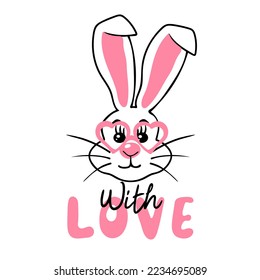 With love. Hand drawn cute rabbit with heart shaped glasses. Funny bunny. Holiday design. Vector illustration