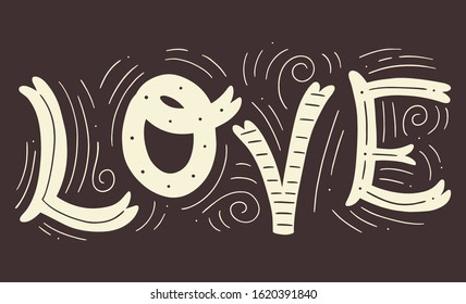 Love. Hand Drawn Illustration with Handlettering. Vector Hand Drawn Calligraphy Phrase.
