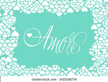 Love hand drawn lettering - "AMORE" written in Italian, on pale turquoise background for wedding design and decoration, Valentine`s Day cards, invitations, greetings, posters, flyers, prints, web.