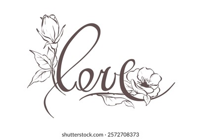 Love. Hand drawn lettering and calligraphy with delicate roses. Valentine's Day card. Vector illustration.	
