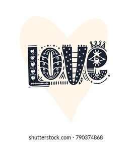 Love. Hand drawn lettering. Happy Valentine's Day. Freehand style. Doodle. Decorative letters. Holiday in February. Valentine card, print on clothes, banner, poster. Vector illustration, eps10