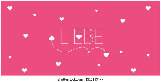 love hand drawn lettering - LIEBE, written in German, on pink background for wedding design and decoration, Valentine`s Day cards, invitations, greetings, posters, prints, flyers, banners, web.