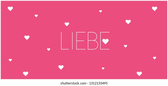 love hand drawn lettering - LIEBE, written in German, on pink background for Valentine`s Day cards, invitations, greetings, prints, posters, flyers, banners, wedding design and decoration, web.