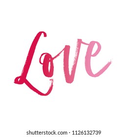 Love. Hand drawn text design. Vector illustration of pink gradient "Love" isolated on white background. Brush lettering. Phrase for Valentine's day.