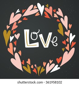 'Love' hand lettering on sweet Valentine's card. Stylish romantic invitation card template with frame made of colorful doodle hearts on chalkboard background.