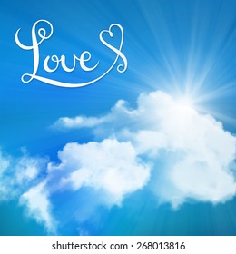 Love handmade calligraphy, lettering, sun over clouds vector background