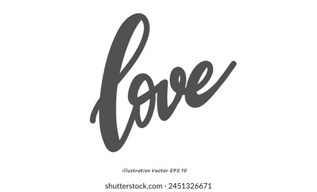Love Handwritten ink lettering , Vector calligraphy and lettering illustration isolated on a white background ,Vector illustration EPS 10