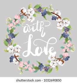 With love. Hand-written lettering. Beautiful floral wreath