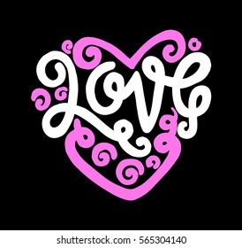 Love. handwritten lettering. Modern Calligraphy