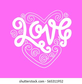 Love. handwritten lettering. Modern Calligraphy