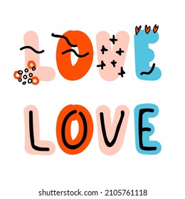 Love handwritten lettering, puffy letters love and abstract shapes and lines. Graphics for valentines day, cards, posters, social networks. Vector flat illustration in a modern, fashionable style.