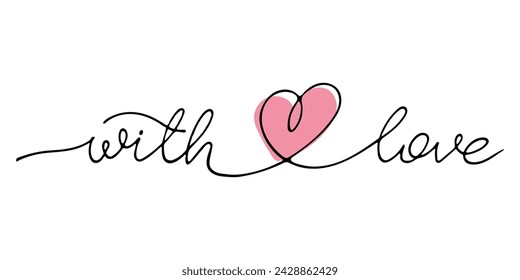 With Love Handwritten lettering. Sayings in continuous line style. One Line Drawn Sayings. Love emotion, family, Wedding, Mother's day, Handmade Label design element