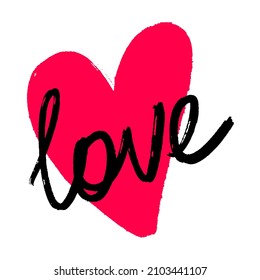 LOVE. Handwritten text love with a heart. Lettering vector illustration for poster, card, banner valentine day, wedding. Hand drawn word - love with doodle heart. Scribble print for tee, t-shirt, cup.