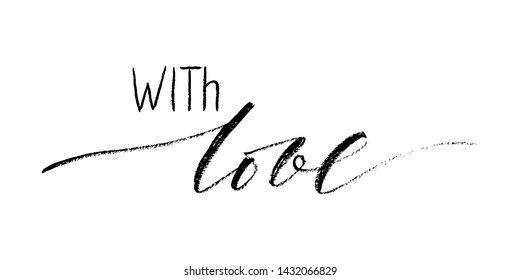 With love. Handwritten text vector script. Phrase for gifts greeting cards. Each word is on the different layers