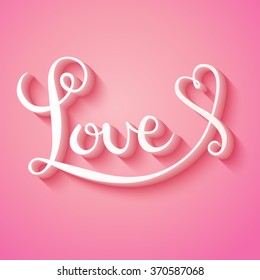 Love handwritten typographic poster, handmade calligraphy, lettering, vector background