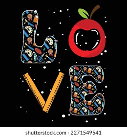 Love, Happy back to school day shirt print template, typography design for kindergarten pre k preschool, last and first day of school, 100 days of school shirt