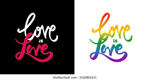 Love is love. Happy pride day. LGBTQ Pride Month. Rainbow flag. Conceptual poster with LGBT rainbow hand lettering. Colorful glitter handwritten phrase Love is Love. Typography for gay community.