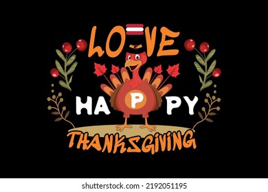 Love happy thanksgiving, thanksgiving day t shirt design