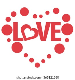 LOVE Happy Valentines day card, Font Type Vector Illustration.