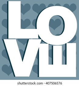 LOVE Happy Valentines day card, Font Type Vector Illustration.
