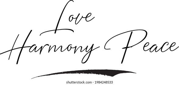 Love Harmony Peace Vector Saying in Handwritten Modern Cursive Lettering