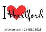 I love Hartford, city of United States. Hand drawn letters with red heart. Vector illustration lettering, modern design for print t shirt, banner, poster, sticker or label.