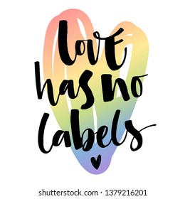 Love has no Labels. Gay Pride text quote. Colorful gay rainbow heart background isolated hand writen calligraphy phrase with hearts decor. Card, poster, t-shirt, sticker, prints design