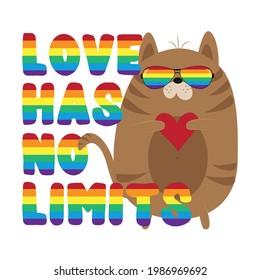 Love has no limits - LGBT pride slogan against homosexual discrimination. Motivational saying with cool cat.