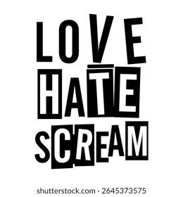 GRITO DE ÓDIO DE AMOR, Tipografia design impressão t-shirts moda, ilustração, vetor, cartazes, cartões, adesivos, caneca