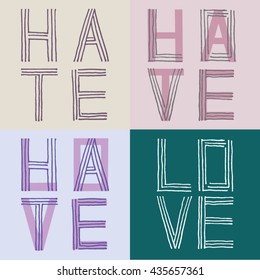 LOVE & HATE. Set of hand drawn icons.Line art, lettering elements.Grunge. Words. Clip art for web design, printing, posters, etc