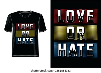 love or hate typography for print t shirt 