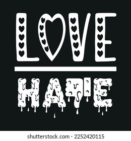 Love hate Typography T Shirt