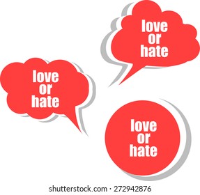 love or hate word on modern banner design template. set of stickers, labels, tags, clouds vector