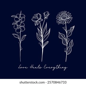 Love Heals Everything with hand drawn floral slogan vector illustration for t-shirt and other uses