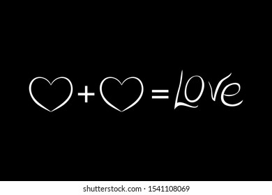 Love is a heart plus a heart is love. formula. eps10 vector illustration.
