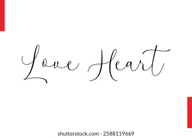 Love Heart Love Saying Cursive Typography Text Lettering