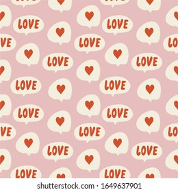 Love and heart, in speech bubbles, geometric seamless pattern on a pink background, wind. For printing on textiles. cosmetic and gift packaging, t-shirts and wallpapers.