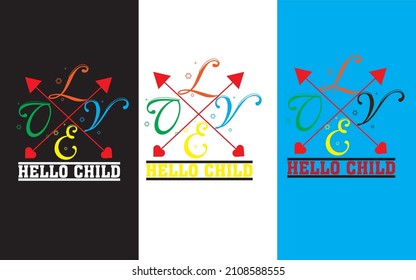 love hello child, vector t-shirt design