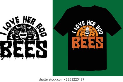 I Love Her Boo Bees SVG Design, Halloween T Shirt File