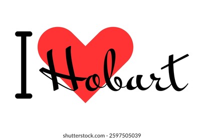 I love Hobart, city of Australia. Hand drawn letters with red heart. Vector illustration lettering, modern design for print t shirt, banner, poster, sticker or label.