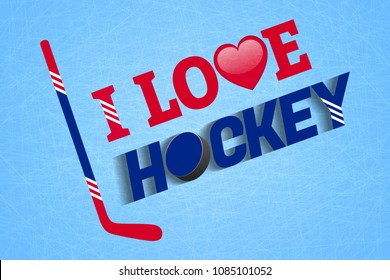 I love hockey vector poster. Ice hockey design. Winter sport illustration with sticks, puck, love heart and text. Simple symbols on the blue background. Good idea for clothes prints, fancier flags.
