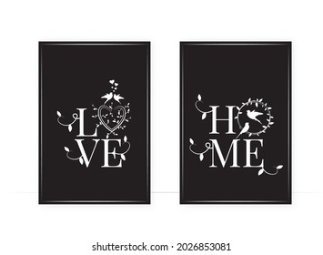 Love, Home, vector. Wording design, lettering. Scandinavian minimalist poster design, two pieces poster design, wall art decor, wall decals, love home quotes, greeting card design