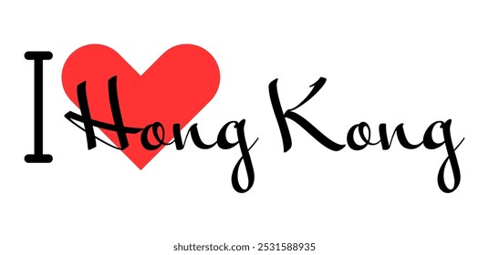 I love Hong Kong, city of Hong Kong. Hand drawn letters with red heart. Vector illustration lettering, modern design for print t shirt, banner, poster, sticker or label.