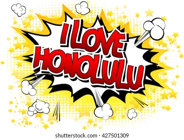 I Love Honolulu - Comic book style word