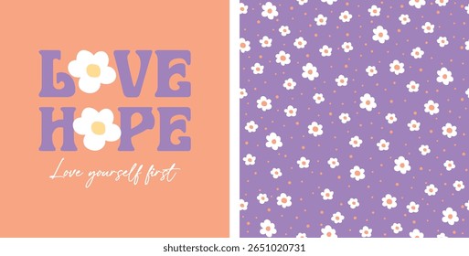 Love Hope vintage slogan typography with daisy floral. Vector illustration design for fashion graphics, t shirt, print, slogan tee, card, poster.