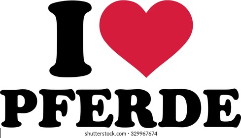 I love horses german